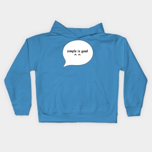 simple is good Kids Hoodie